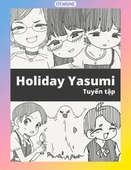 Truyện tranh Holiday Yasumi - Tuyển Tập Oneshot
